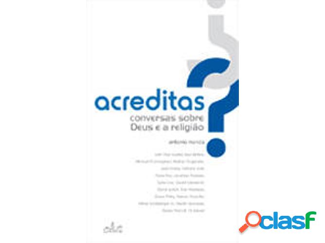 Libro Acreditas? Conversas Sobre Deus E A Religião de