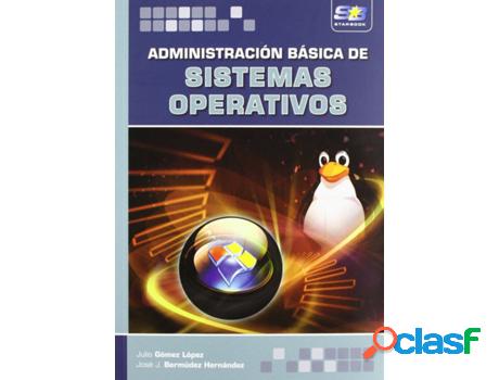 Libro Administracion Basica De Sistemas Operativos de Julio