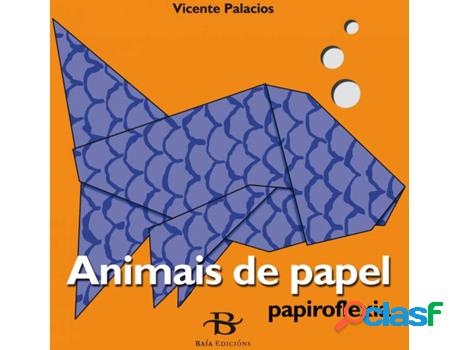 Libro Animais De Papel:Papiroflexia de Vicente Palacios
