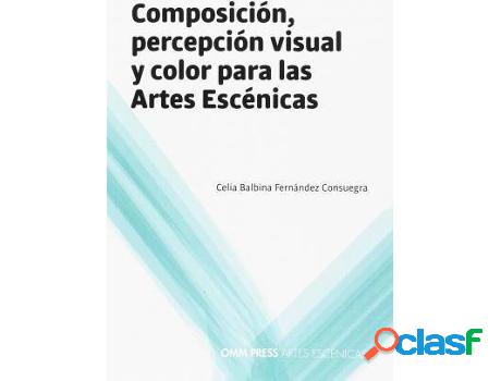 Libro Composición, Percepción Visual Y Color Para Las