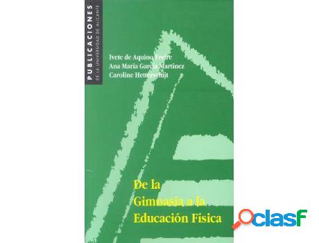 Libro De La Gimnasia A La Educación Física de Ivette
