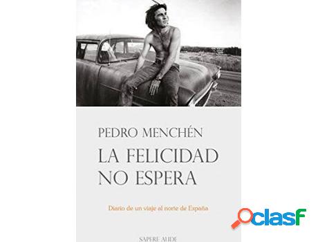 Libro La Felicidad No Espera de Pedro Menchén (Español)
