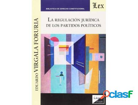 Libro La Regulación Jurídica De Los Partidos Politicos de