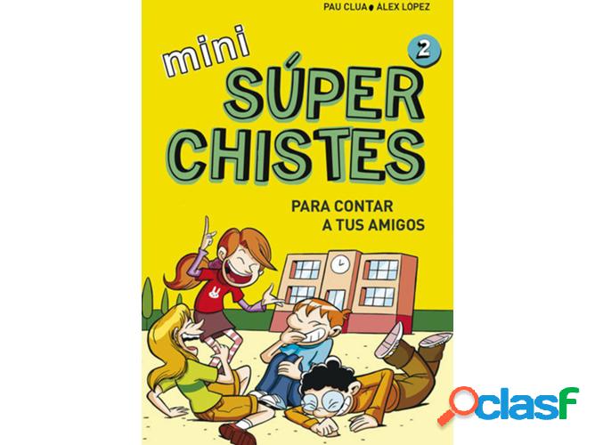 Libro Mini Superchistes Para Contar A Tus Amigos de Pau Clua