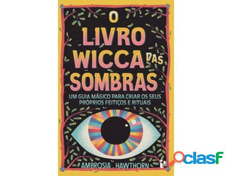 Libro O Libro Wicca das Sombras.Um guia mágico para criar