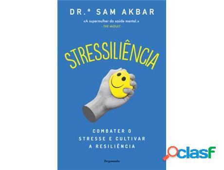 Libro Stressiliência - Combater o Stresse e Cultivar a