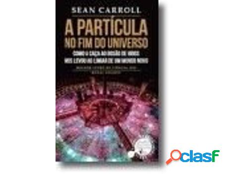 Libro A Partícula no Fim do Universo - Como a caça ao