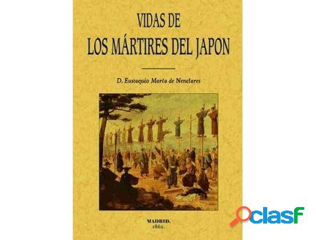 Libro Vidas De Los Mártires Del Japón de Eustaquio María