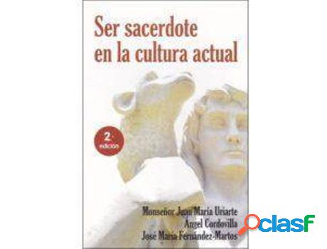 Libro (2 Ed) Ser Sacerdote En La Cultura Actual de J.M.