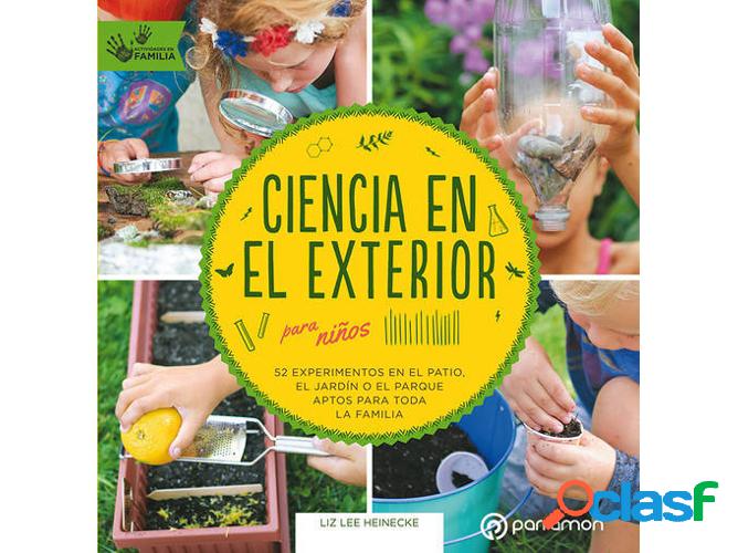 Libro Ciencia En El Exterior Para Niños de Liz Lee Heinecke