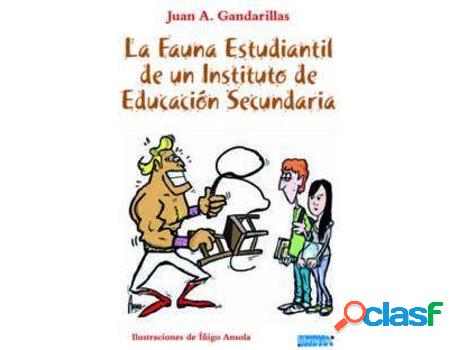Libro La Fauna Estudiantil De Un Instituto De Educación