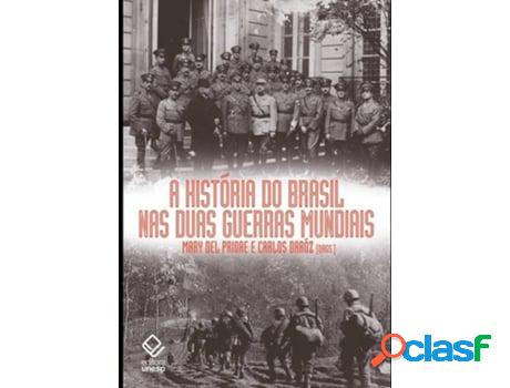 Libro A História Do Brasil Nas Duas Guerras Mundiais de
