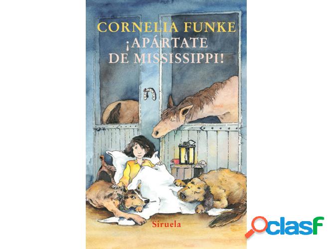 Libro Íapártate De Mississippi! de Cornelia Funke