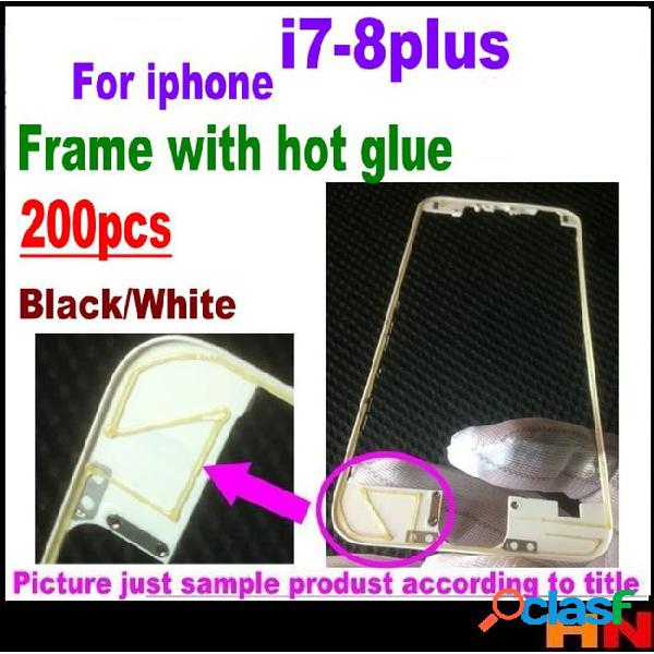 200pcs for iphone 7 8 plus front bezel with hot glue middle