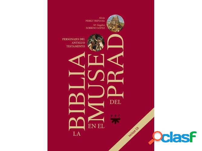 Libro La Biblia En El Museo Del Prado de Alicia Pérez,