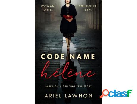 Livro code name hélène: inspired by the gripping true