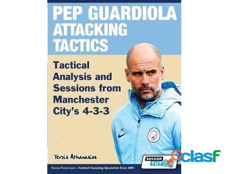 Livro pep guardiola attacking tactics - tactical analysis
