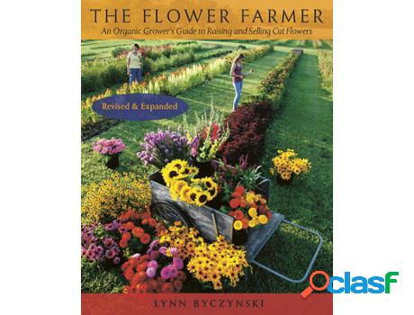 Livro the flower farmer: an organic growers guide to raising